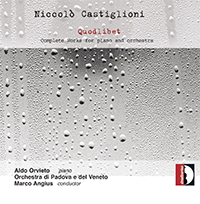 Castiglioni, Quodlibet. Aldo Orvieto, pianoforte. Orchestra di Padova e del Veneto. Marco Angius, conductor.