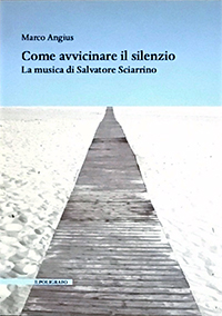 Marco Angius, Come avvicinare il silenzio.